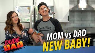 Mom vs Dad New Baby