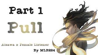 Pull - Aizawa x Female Listener COMPLETE part 1  Fanfiction 