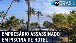 Empresário é assassinado em piscina de hotel de luxo na Bahia  SBT Brasil 250822