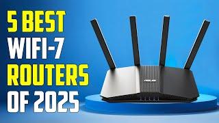 Top 5 Best WiFi 7 Routers 2025  Best WiFi 7 Router 2025