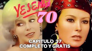 Yesenia 1970 - Capítulo 37 Completo  La Fiesta y Lagrimas de la Gitana