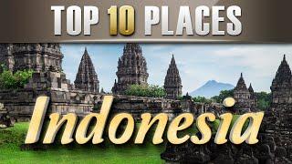 10 of the Best Places to Visit in Indonesia Vacation Travel Guide