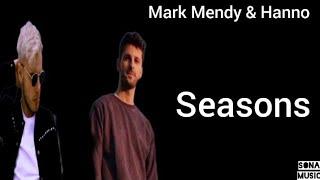 Mark Mendy & Hanno - Seasons ft. ZHIKO Lyrics