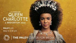 PaleyLive Queen Charlotte A Bridgerton Story