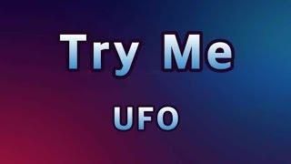 Try Me - UFOLyrics