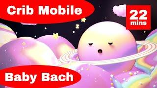 Crib Mobile Bedtime Video  Baby Bach  Classical Music to Help Babies Sleep