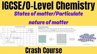 IGCSEO-Level Chemistry Particulate Nature of MatterLiquid Solid and Gases