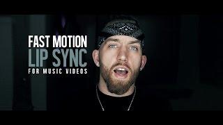 Fast Motion Lip Sync For Music Videos