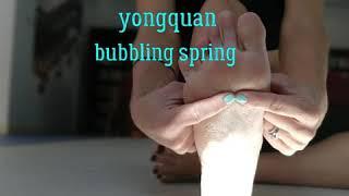 Acupressure Kidney 1 yongquan Bubbling Spring