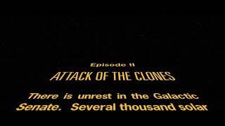 Star Wars Episode II Attack of the Clones Opening Crawl