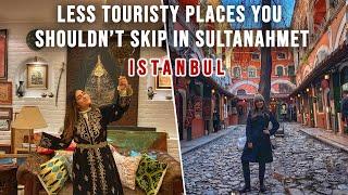 HIDDEN GEMS IN SULTANAHMET TOURISTS DONT KNOW ABOUT  ISTANBUL TURKEY