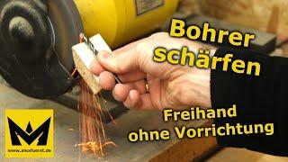 Bohrer schärfen - Freihand ohne Vorrichtung so gehts