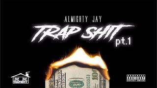 Almighty Jay - Trap Shit Pt.1