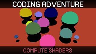 Coding Adventure Compute Shaders