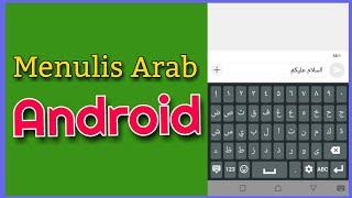 Menulis Arab Di Android  Cara Menulis Huruf Arab Di Android  Aplikasi Keyboard Arab  Tulisan Arab