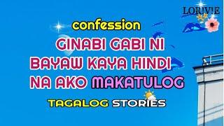 TRUE CONFESSİON SI BAYAW ANG NAKAUNA TAGALOG TRUE STORİES