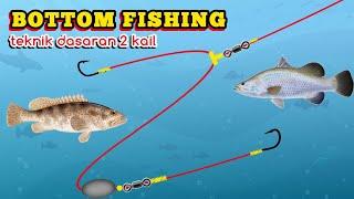 CARA MEMBUAT RANGKAIAN PANCING DASARAN 2 MATA KAIL  BOTTOM FISHING