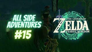 Bring Peace To Hyrule Field  #15 - All Side Adventures Zelda Tears of the Kingdom Walkthrough