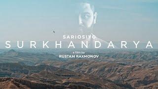 SURKHANDARYA  SARIOSIYO a film by RUSTAM RAXMONOV