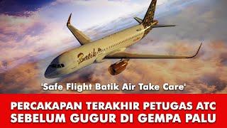 Kata-kata Terakhir Petugas ATC ke Pesawat Batik Air Sebelum Gugur di Gempa Palu  Batik Air 6231