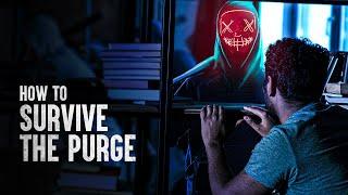 How to Survive the Purge