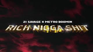 21 Savage x Metro Boomin ft Young Thug - Rich Nigga Shit Official Audio