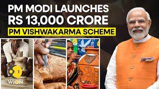 Vishwakarma Scheme PM Modi launches Rs 13000 crore PM Vishwakarma scheme l WION ORIGINALS