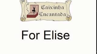 For Elise - Caixinha Encantada