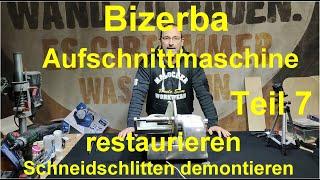 Bizerba VS6 restaurieren Teil 7 Schneid-Schlitten zerlegen