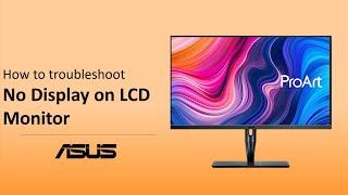 How to Troubleshoot No Display on LCD Monitor?   ASUS SUPPORT