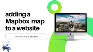 How to add a map to a website with Mapbox?