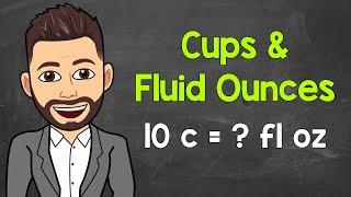 How Many Fluid Ounces in a Cup?  Cups to Fluid Ounces & Fluid Ounces to Cups