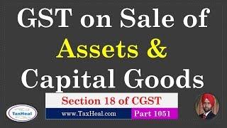 GST on Sale of Assets and Capital Goods