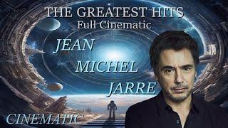 Jean Michel Jarre - The Greatest Hits Full Cinematic THE BEST