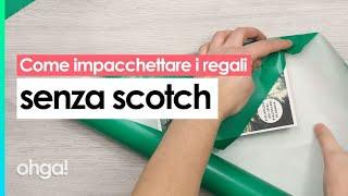 Come impacchettare i regali senza usare lo scotch