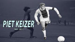 Piet Keizer  Best moments  RIP  1943-2017