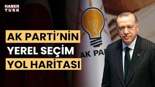 AK Partide Yerel Seçim çalışmaları başladı