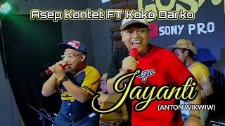 JAYANTI BAJIDOR LAGU ANTON WIK WIW __ COVER ASEP KONTET FT KOKO DARKO