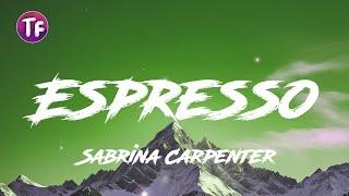 Sabrina Carpenter - Espresso LyricsLetra