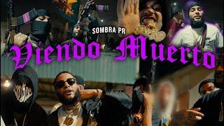 SOMBRA PR - Viendo Muerto Official Video