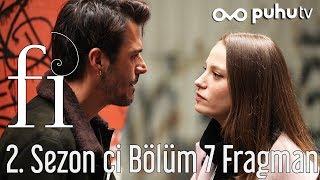 Fi 2. Sezon Çİ 7. Bölüm Fragman