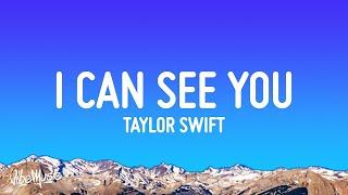 Taylor Swift - I Can See You Taylor’s Version Lyrics