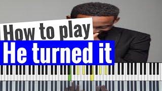 Tutorial on how to play he turned it Intro