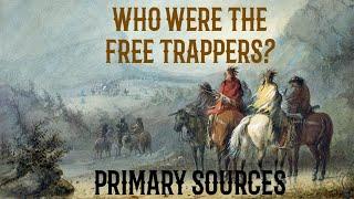 Free Trappers Primary Sources