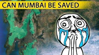 Why Mumbai Will Not Sink Under Water 