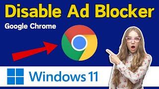 Disable Ad Blocker On Google Chrome In Windows 11  How To Remove Ad Blocker From Google Chrome