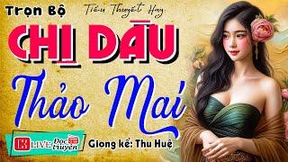 Chuyện làng quê việt nam  CHỊ DÂU THẢO MAI  Full - Tiểu thuyết đêm khuya ngủ ngon #mcthuhue