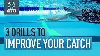 3 Swim Drills To Improve Your Freestyle Catch  Front Crawl Swimming Technique