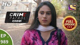 Crime Patrol Dastak - Ep 989 - Full Episode - 4th March 2019