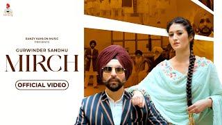 MIRCH FULL VIDEO - Gurwinder Sandhu & Gurlez Akhtar  Deep Royce  Laala Gill  Japjeet Dhillon